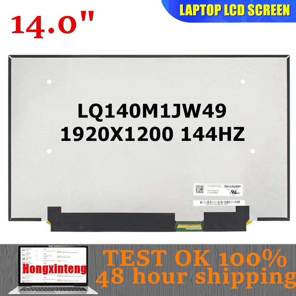 

LQ140M1JW49 Original NEW 14.0INCH 1920X1080 144HZ 40PINS IPS Display Laptop LCD Screen NON-TOUCH