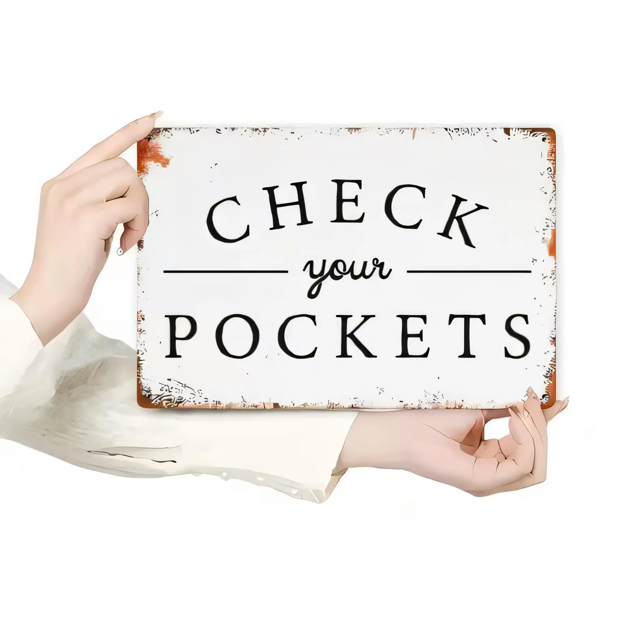 Tin Sign Check Your Pockets Vintage Rustic Metal Wall Art Plaque Funny Reminder for Home Bar Garage Man Cave Office Decor   Retr