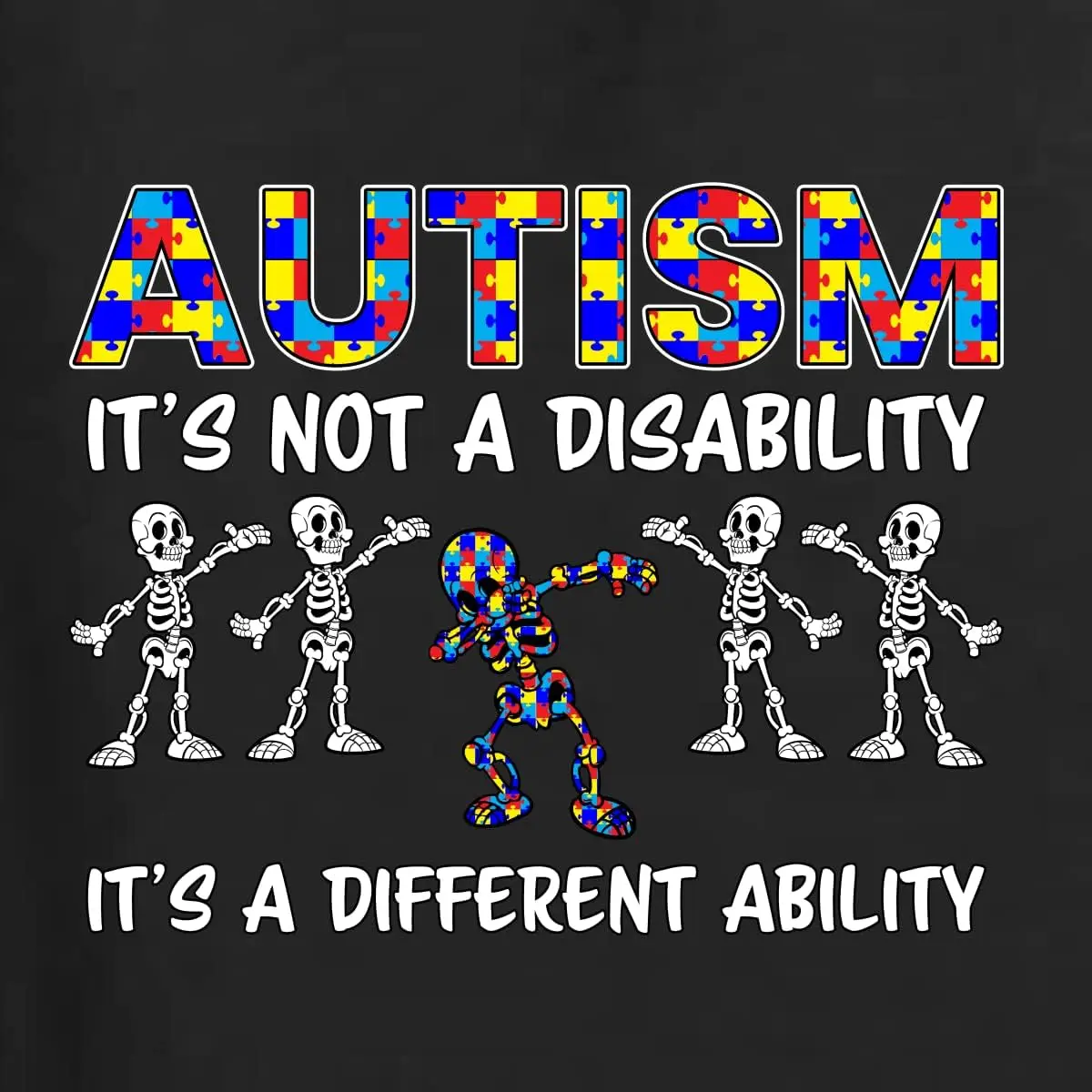 Autism is Not A Disability It’s A Different Ability | Autism Awareness Acceptance Womens Graphic T-Shirt