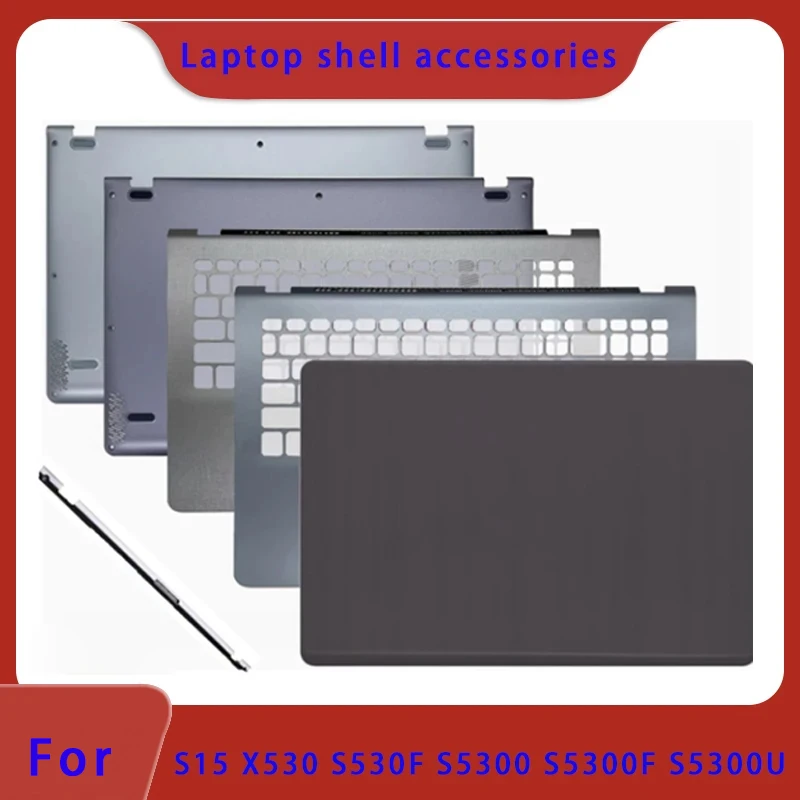 Suitable for S15 X530 S530F S5300U S5300F laptop LCD screen back cover, front panel, palm rest, bottom cover, hinge cover Hinge