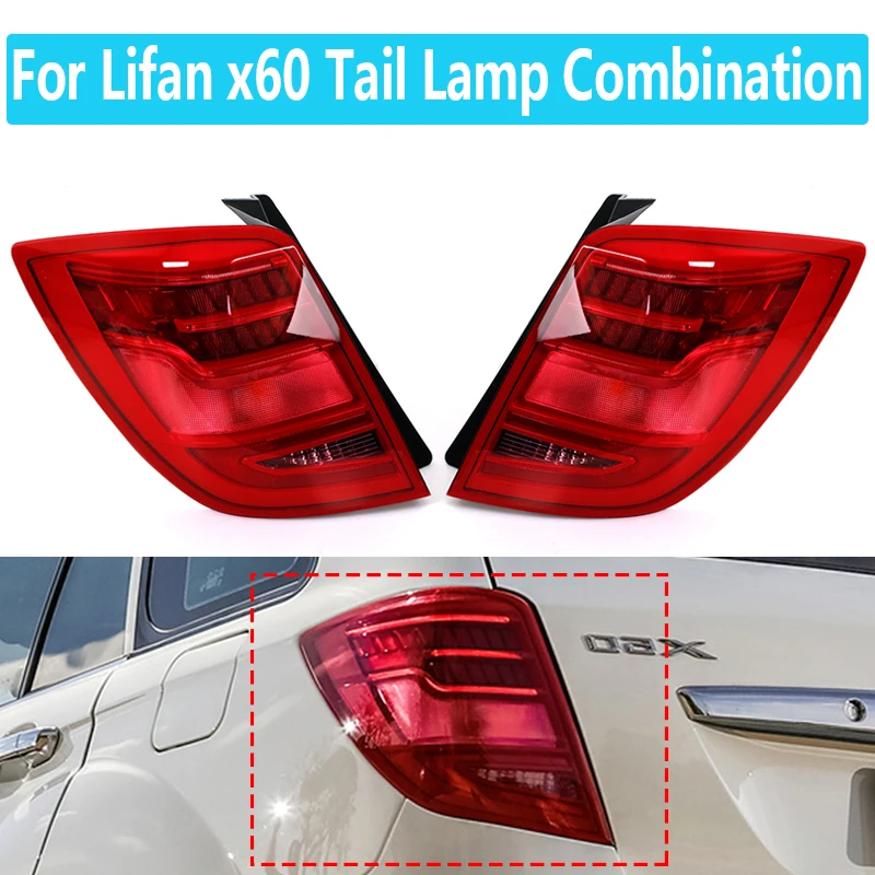 

Brake light, Signal indicator, Turn Signal For Lifan X60 Taillight Combination Light Assemblyrear Headlight Assembly