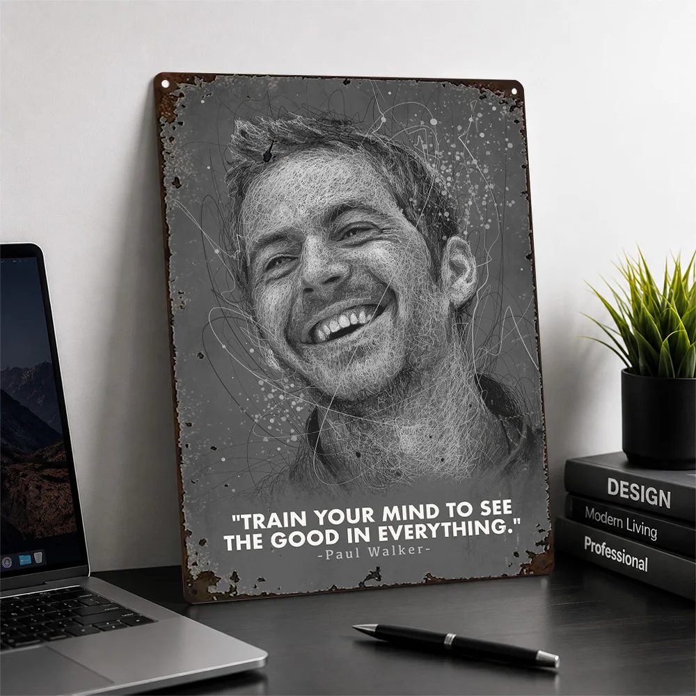 Paul Walker Positive Mind Quote Textured Metal Poster Sketch Wall Art For Home Office Customized Aluminum Sign Graduation Gift