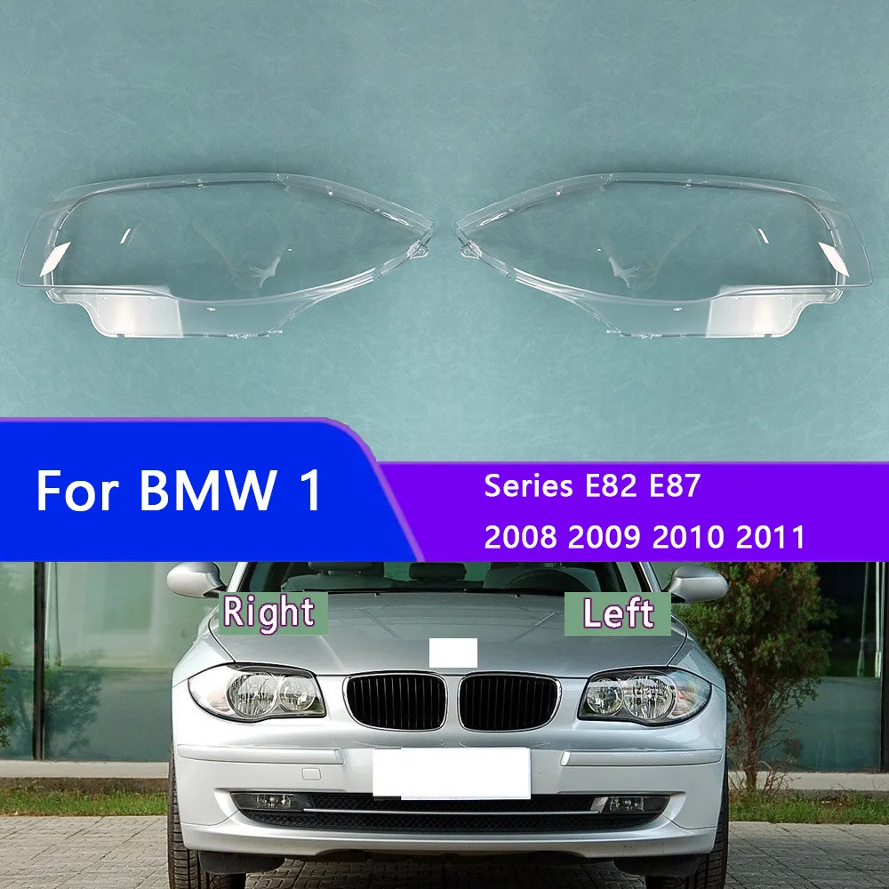 

For BMW 1 Series E82 E87 2008 2009 2010 2011 Car Front Headlight Cover Lens Headlamps Transparent Lampshad Lamp Shell Masks