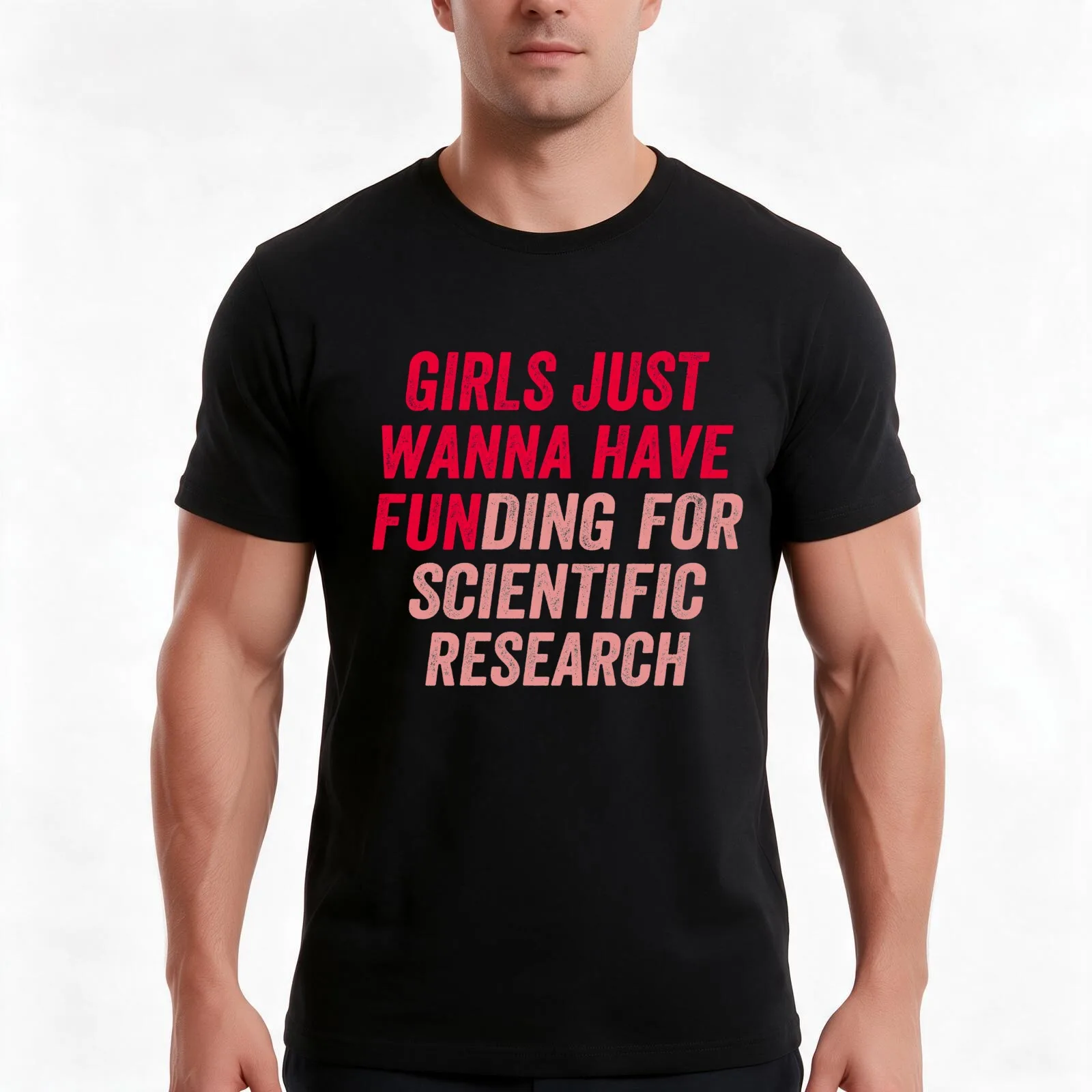 Girls Just Wanna Have Funding For Scientific Research T-Shirt, Summer Casual Cotton Tee, Oversized Streetwear Tops, 100% Cotton