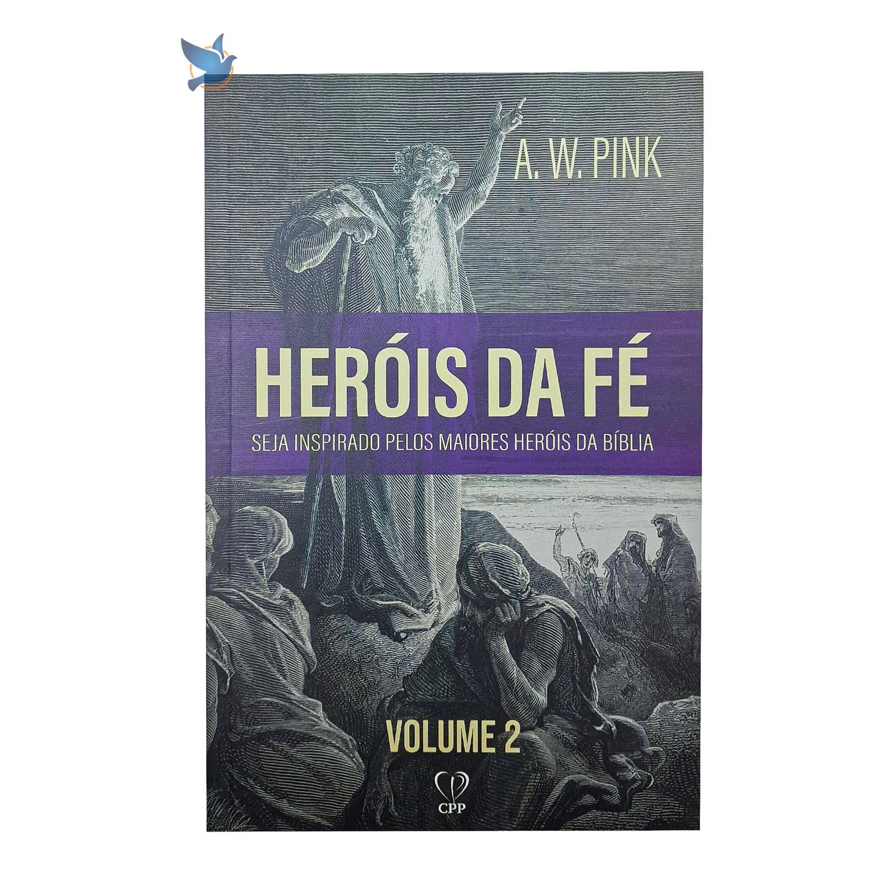 Book Heroes Of Faith Volume 2 - A. W. Pink Based on the Bible