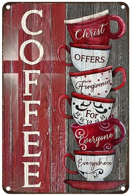 Vintage Metal Tin Sign Coffee Cups Stacked Cups Red And White Coffee Cups Wooden Cross Christ Offers Forgiveness For Everyone