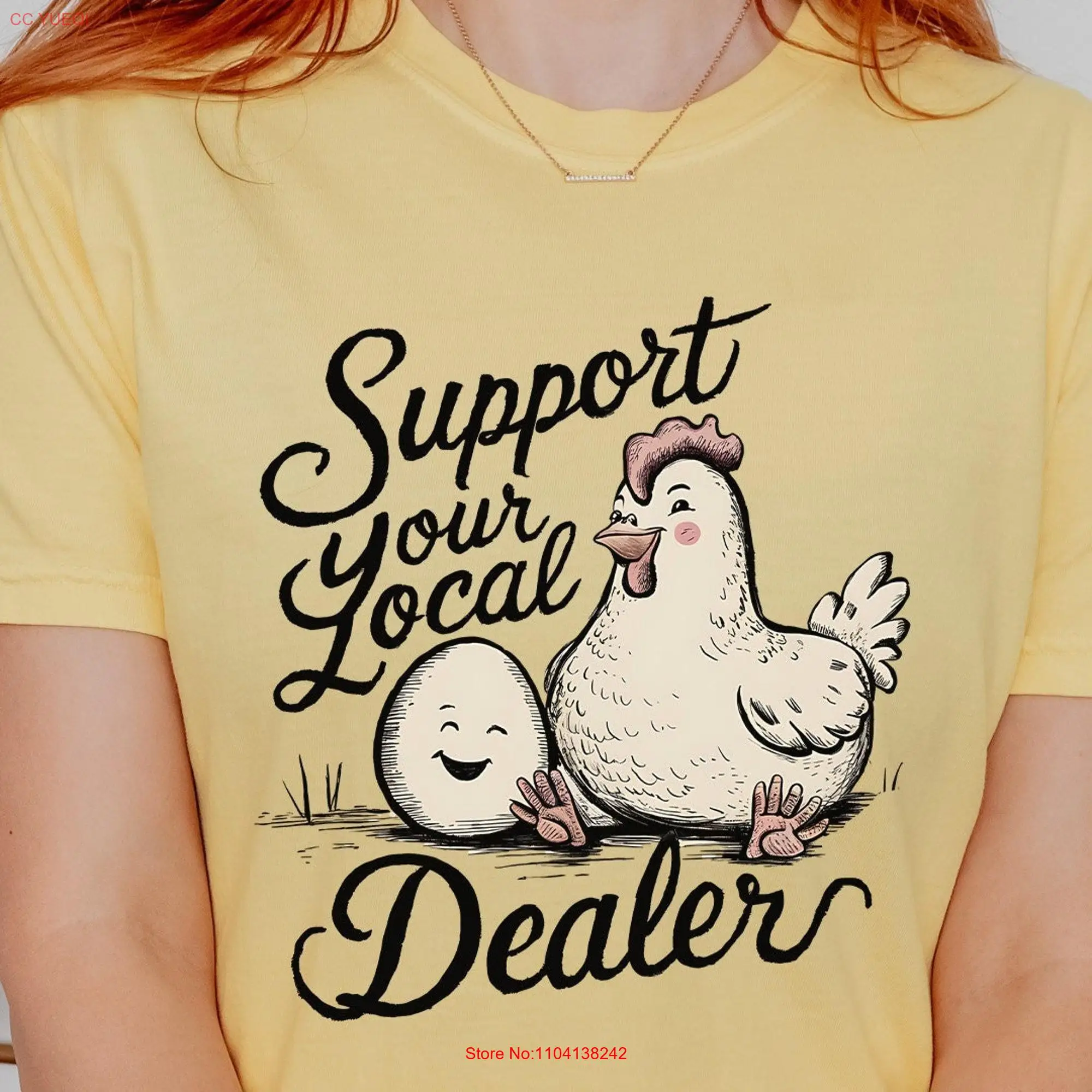 Support Your Local Egg Dealer T Shirt Funny Homesteading Chicken Oversized Soft Farmers For Farmer long or short sleeves