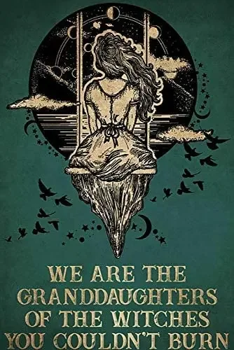 Metal Wall Sign We Are The Granddaughters Of The Witches You Couldn't Burn Poster Tin Sign Home Cafe Wall Decoration Retro Board