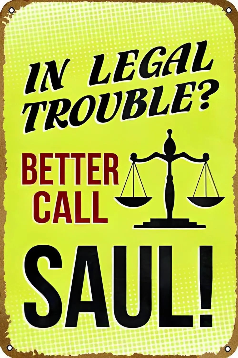 Better Call Saul! Television poster Funny Metal Novelty Tin Sign Metal Retro Wall Decor for Home,Street,Bars,Restaurants,Cafes,S