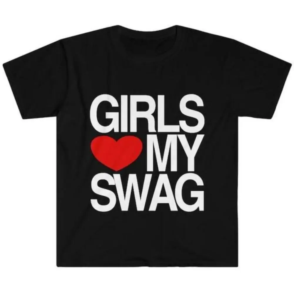 

"Girls Love My Swag T-Shirt for Men | Funny Quote Graphic Tee | Hip Hop Streetwear | Sarcastic Confidence Top"