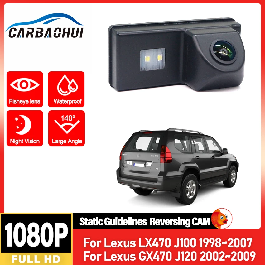 HD 1080P камера заднего вида с объективом «рыбий глаз» для Lexus LX470 J100 1998 ~ 2007 GX470 J120 2002 ~ 2009, водонепроницаемая камера для парковки автомобиля CCD