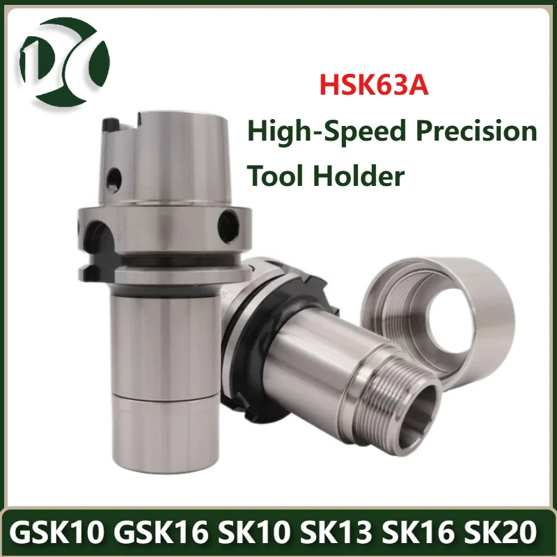 High Speed Precision HSK63A GSK10/16 SK10/13/16/20 Collet Chuck Tool Holder 70/100/130L for CNC Milling Machine