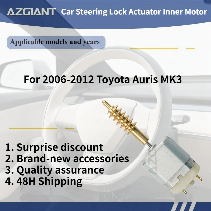 

For 2006-2012 Toyota Auris MK3 AZGIANT Car Steering Lock Actuator Inner Motor DC 12V Accessories Brand new high-quality parts