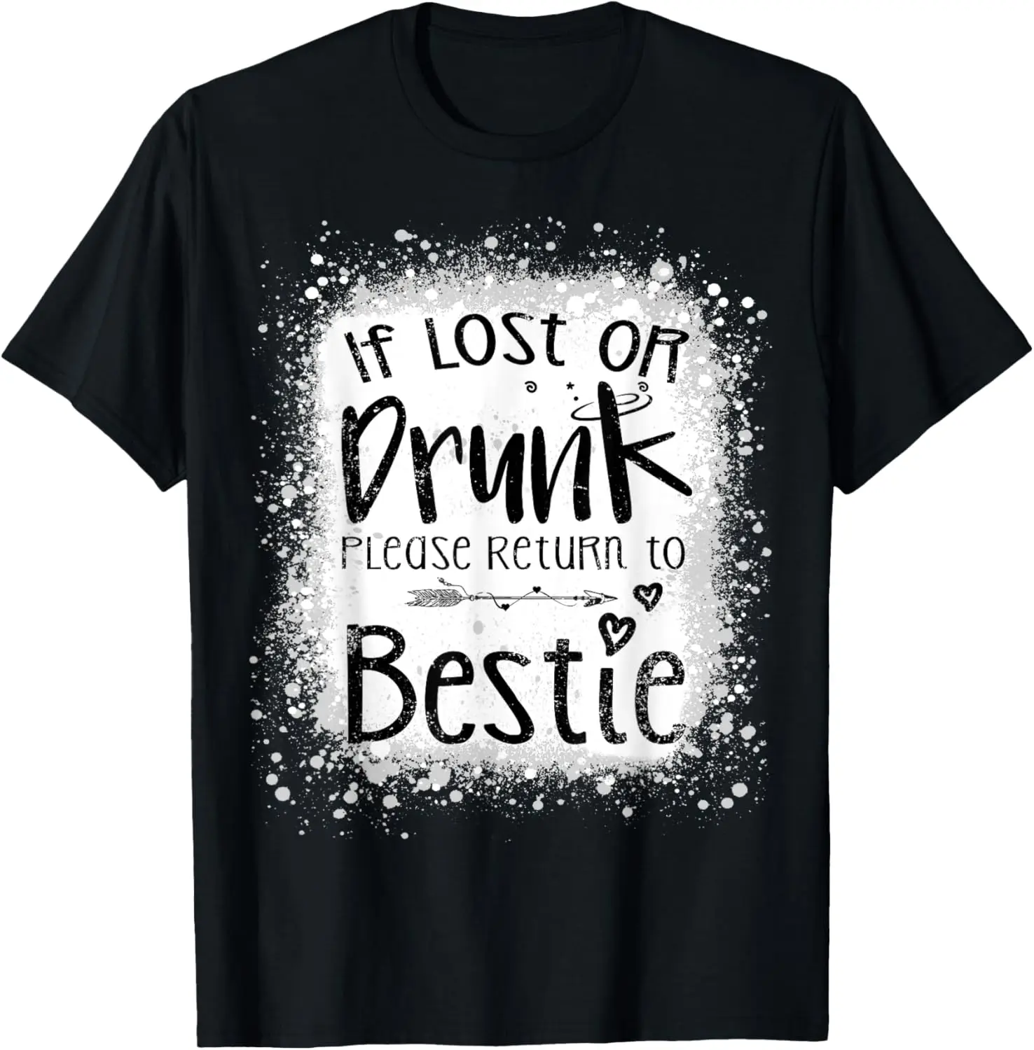 If lost or drunk please return to bestie funny best friends T-Shirt