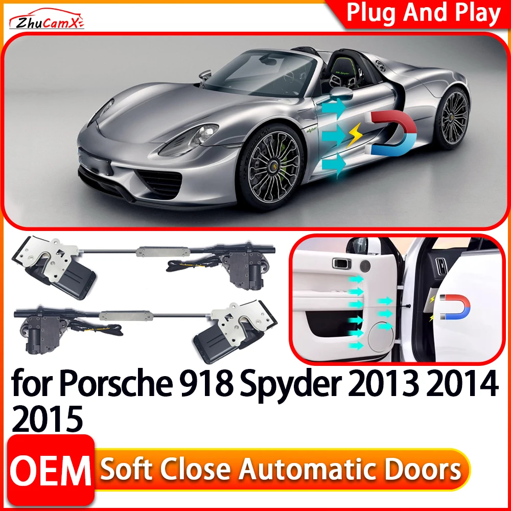 ZhuCamX for Porsche 918 Spyder 2013~2015 Car Automatic Electric Soft Close Door Closer Power Closing Door Comfort Closing System