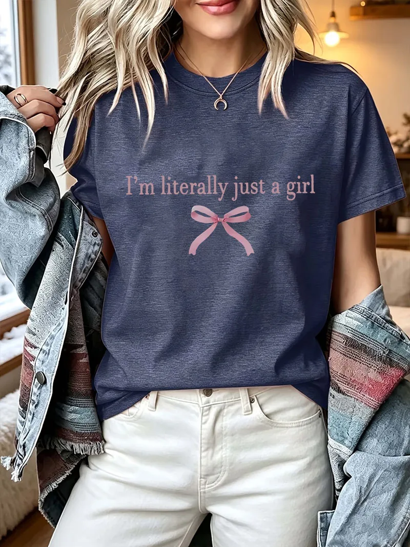 Y2k I'm Literally Just A Girl Graphic T-shirt Women Egirl Korean Fashion Casual Short Sleeve O-neck Summer Cute Everyday Tees