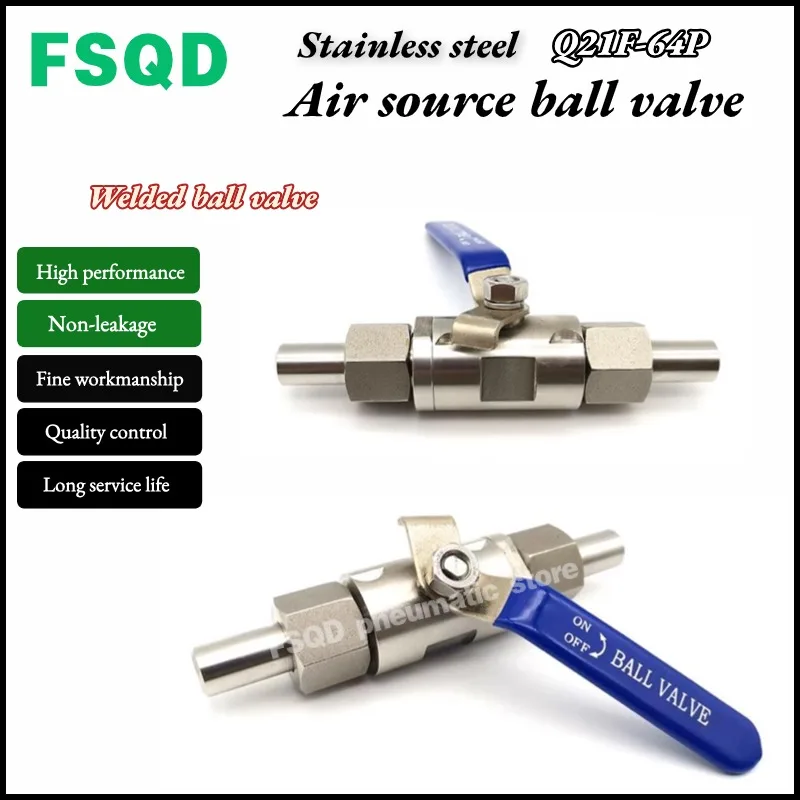 Q21F-64P Stainless steel air source ball valve Welded ball valve High pressure instrument Air source ball valve pneumatic tool