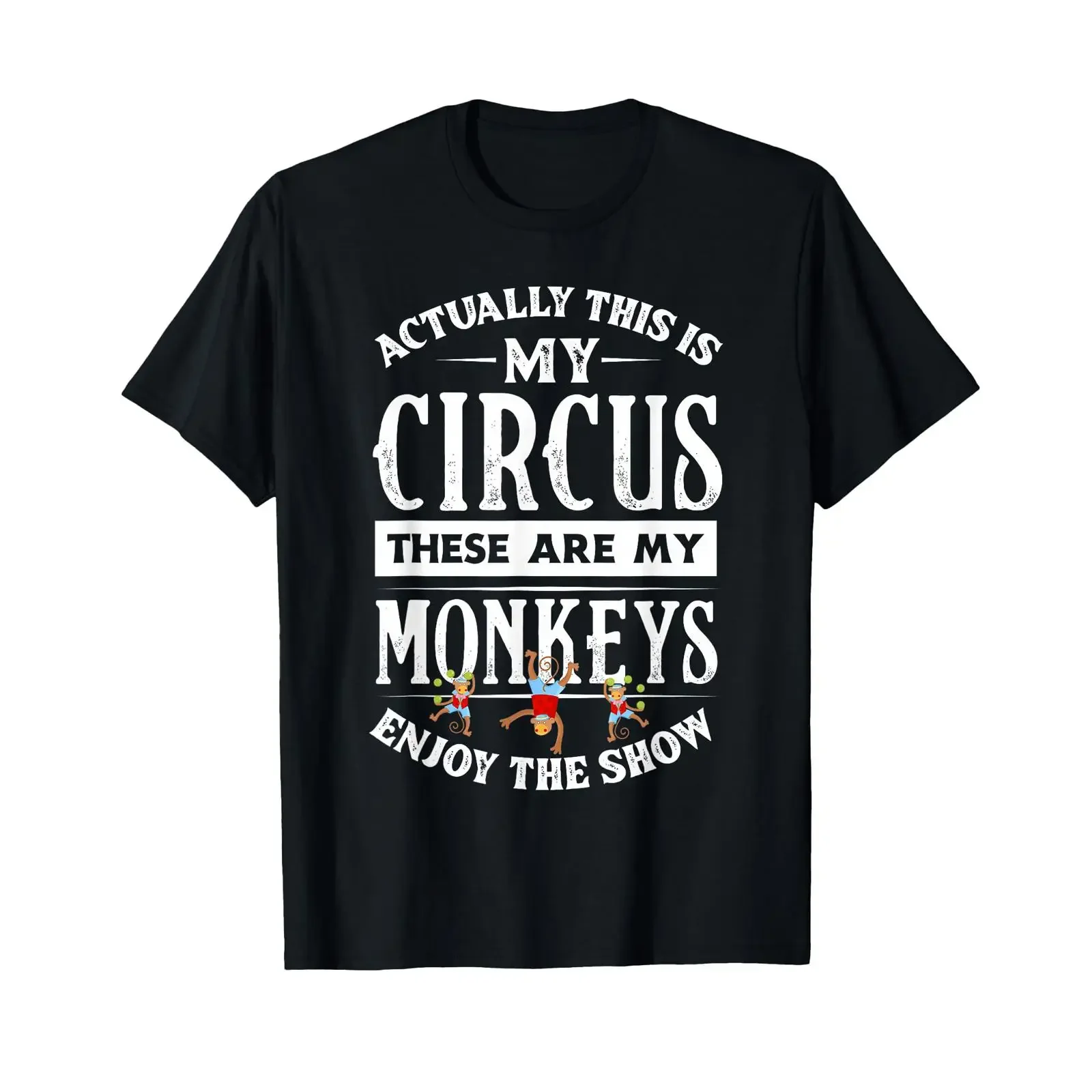 This is My Circus These are Monkeys Family Mother T Shirt vintage Washed Breathable Soft Unisex Slightly Comfortable