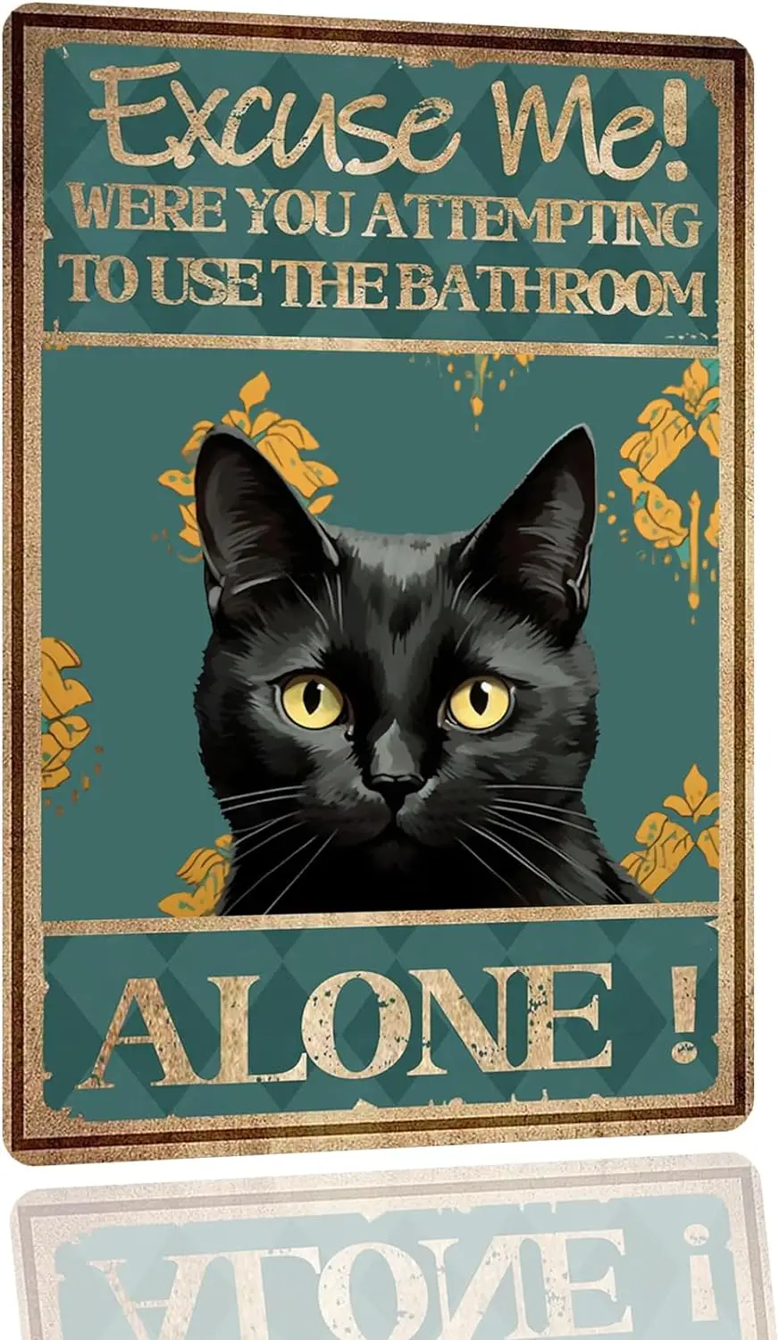 Funny Vintage Tin Sign Cat Bathroom Wall Art Decor -Excuse Me Were You Attempting to Use the Bathroom Alone- Funny Restroom Sign