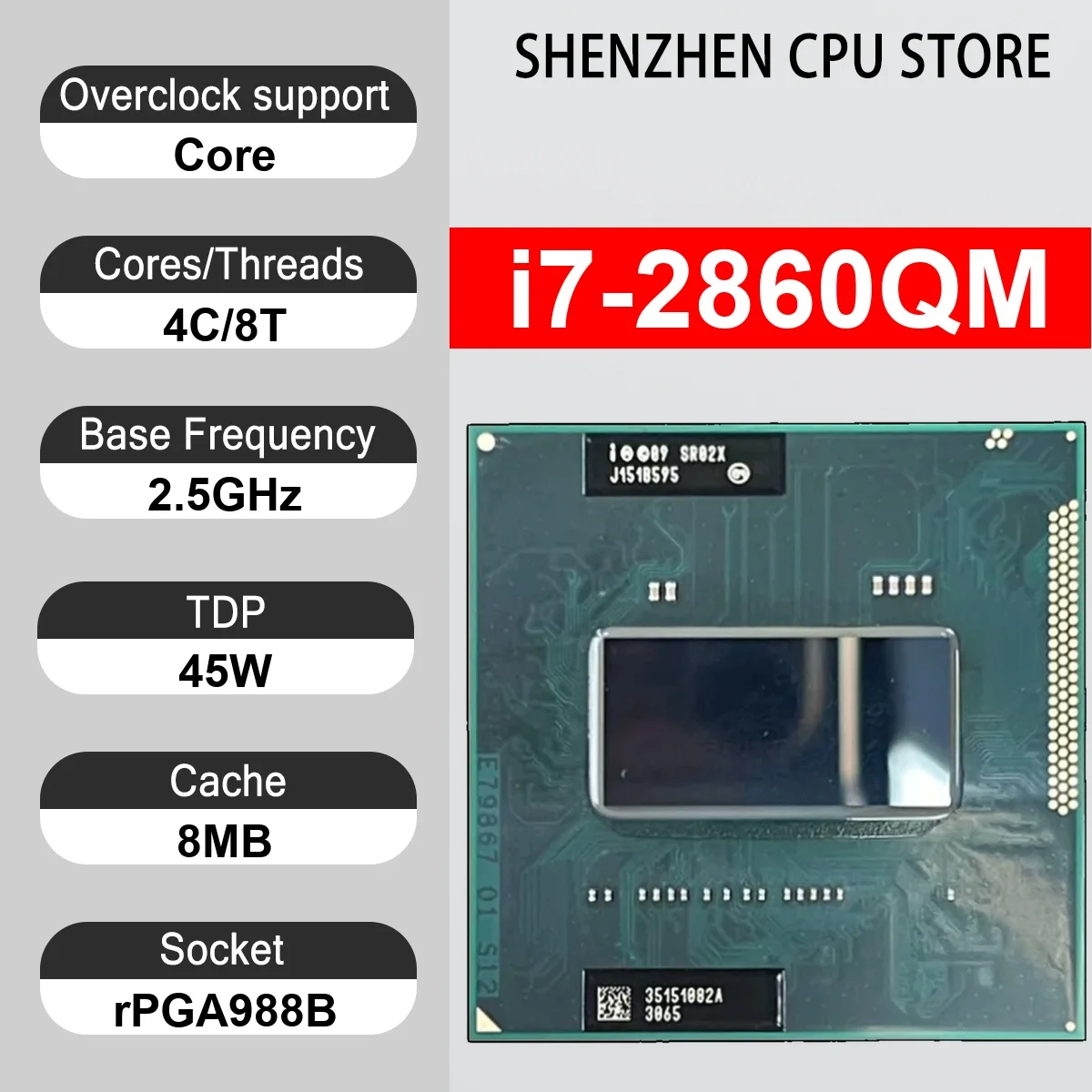 Intel Core i7-2860QM 4 Core 8 Thread 2.5GHz 45W 8MB Cache 32nm rPGA988B SR02X DDR3 1066/1333 MHz Sandy Bridge HD Graphics 3000