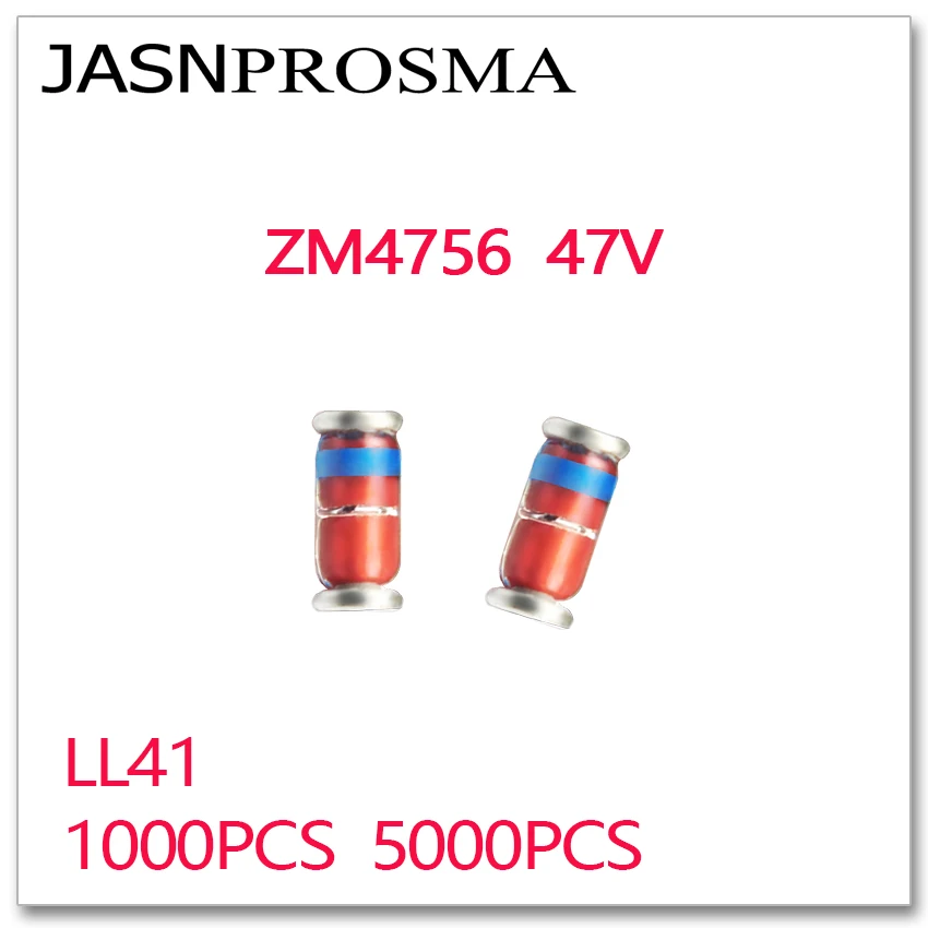 JASNPROSMA 1000PCS 5000PCS ZM4756 47V LL41 1W ZM4756A 4756 zener 1N4756 IN4756