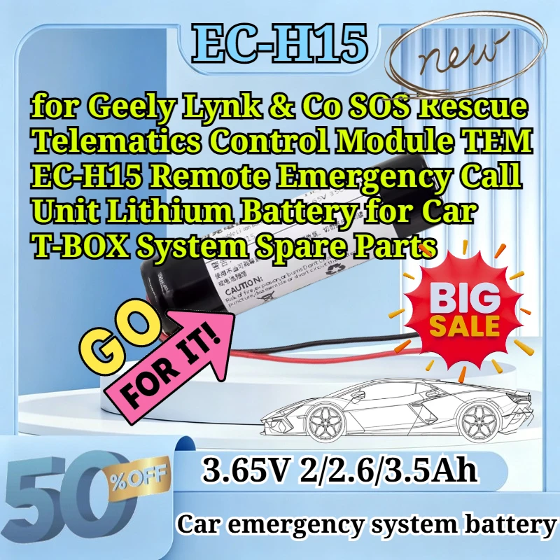 New EC-H15 3.65V 2000/2600/3500mAh Replacement Li-ion Backup Battery for Geely Lynk & Co SOS Rescue Telematics Control Module
