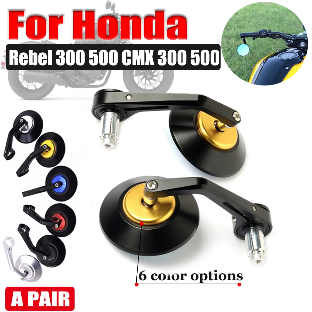 For Honda Rebel 500 300 1100 250 CMX500 CMX1100 CMX300 Accessories Retro Rear View Mirror Side Mirror Handlebar Bar End Rearview