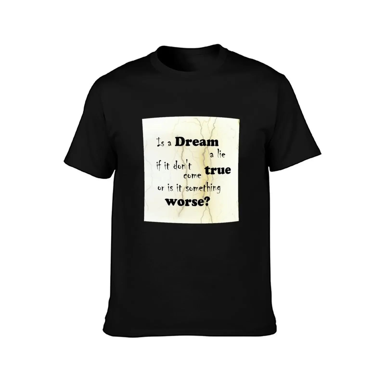 Dream a lie T-Shirt customs design your own plus sizes oversizeds Short sleeve tee men graphic t shirts