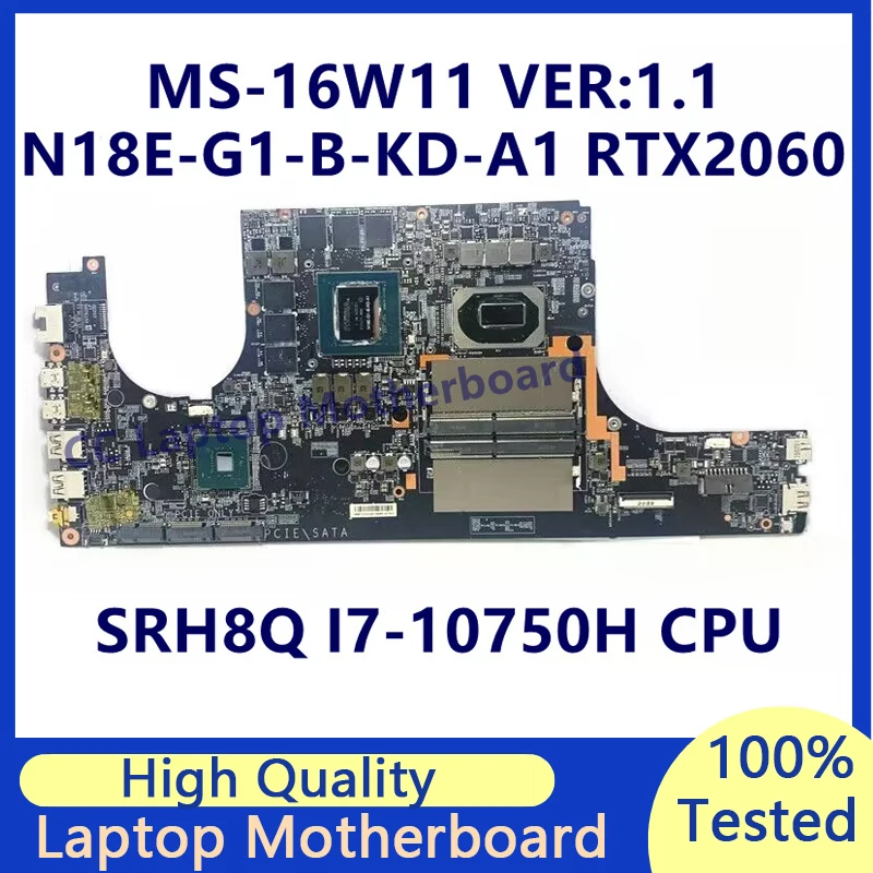 

MS-16W11 VER:1.1 Mainboard For MSI Laptop Motherboard W/SRH8Q I7-10750H CPU N18E-G1-B-KD-A1 RTX2060 100%Full Tested Working Well