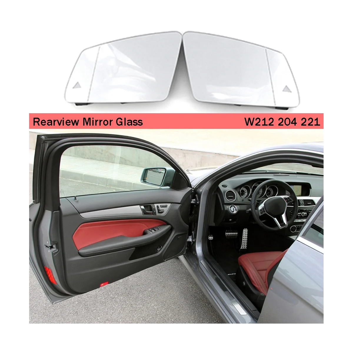 

Car Rearview Mirror Glass Side Wing Reversing Lens for Mercedes Benz W212 204 221 2048103121 2048103221