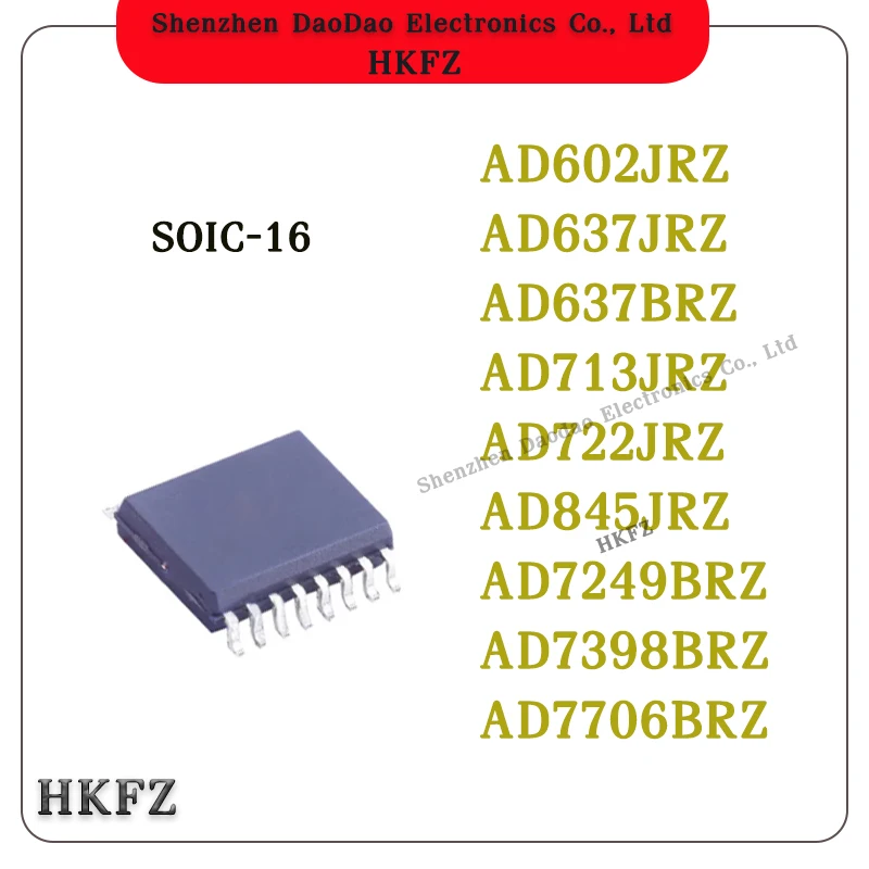 

Quality Brand New AD602JRZ AD637JRZ AD637BRZ AD713JRZ AD722JRZ AD845JRZ AD7249BRZ AD7398BRZ AD7706BRZ IC Chip SOIC-16