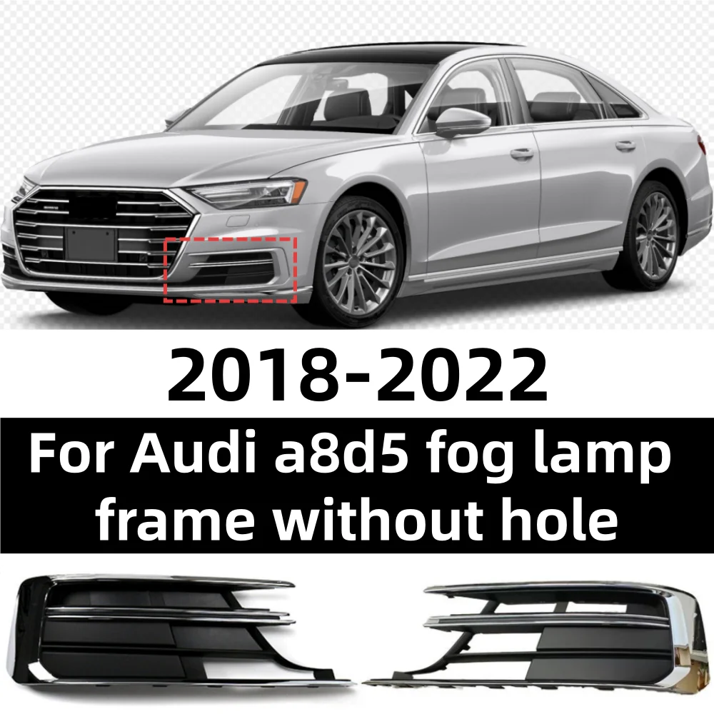 

For Audi A8D5 2018-2022 car front bumper fog light grille