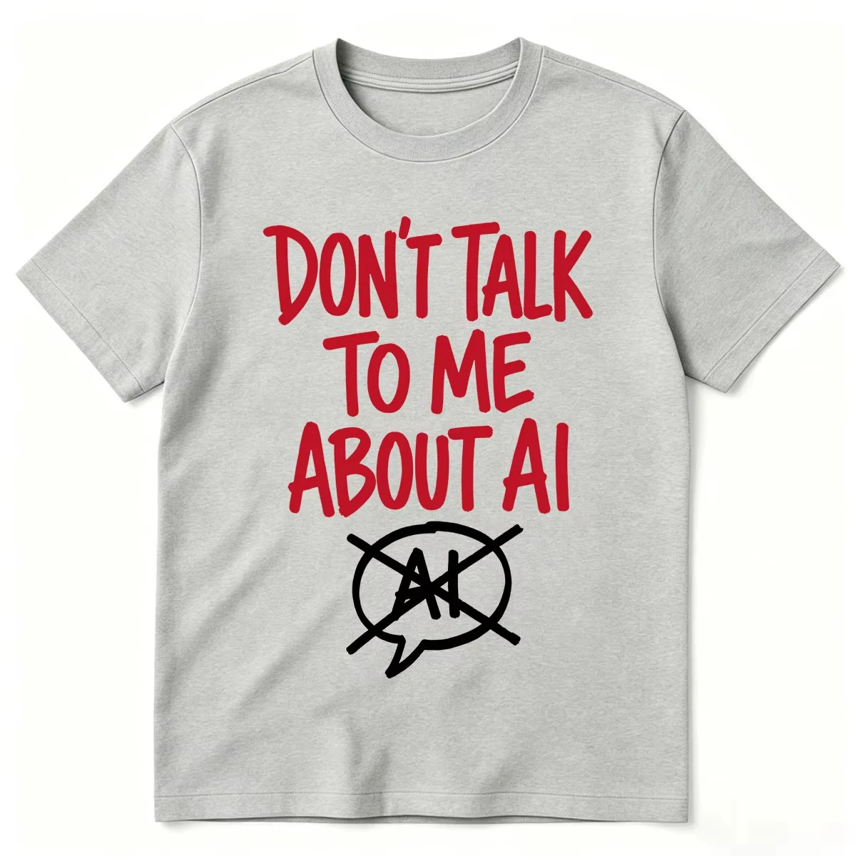 Don't Talk to Me About AI Funny Meme Graphic T-Shirt Men's Women Fashion Short Sleeves Cotton Oversized T Shirts Tops Streetwear