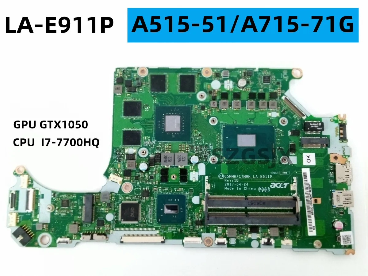 

for Acer AN515-51 A515-51G, A715-71G, Laptop Motherboard, C5MMH/C7MMH LA-E911P Motherboard, I7-7700HQ GTX1050, DDR4 100% Tested