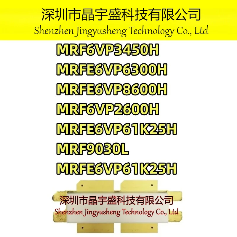 New Original MRF6VP3450H MRFE6VP6300H MRFE6VP8600H MRF6VP2600H MRFE6VP61K25H MRF9030L MRFE6VP61K25H