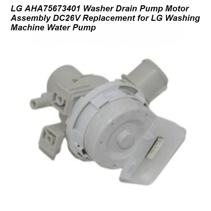 AHA75673401 Washer Drain Pump Motor Assembly DC26V Replacement for LG Washing Machine Water Pump