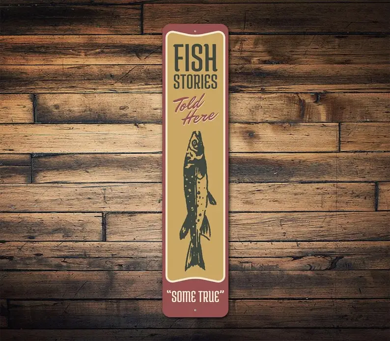 Fish Stories Told Here Sign, Funny Fishing Sign, Fishing Decor, Porch Sign, Fishing Gift, Home Decor, Fishing Lover - Vertical