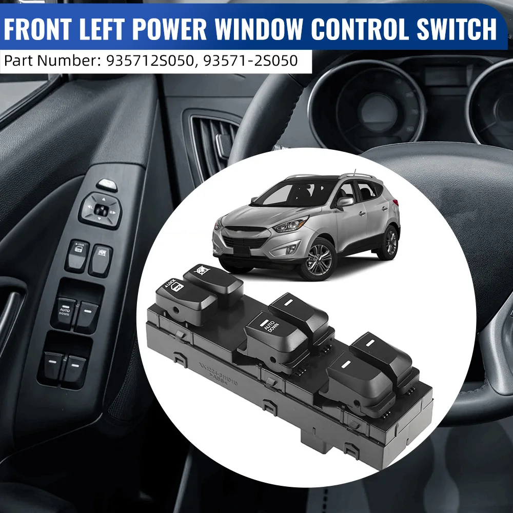 

For Hyundai Tucson 2.0L 2.4L 2010 2011 2012 2013 2014 2015 Front Left Power Window Switch With Autodown 93571-2S050