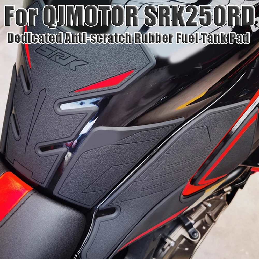 

For QJMOTOR SRK250RD SRK 250RD SRK250 RD Dedicated Anti-scratch Rubber Fuel Tank Pad Decorative Waterproof Protective Stickers
