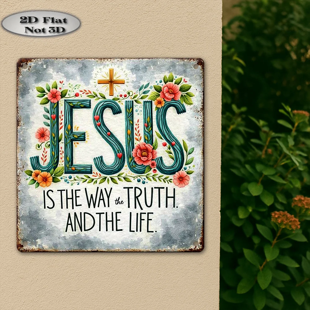 Vintage Metal Tin Sign, Jesus Is The Way Truth And Life Cross Floral Inspirational Rust Square Plaque, 2D Flat