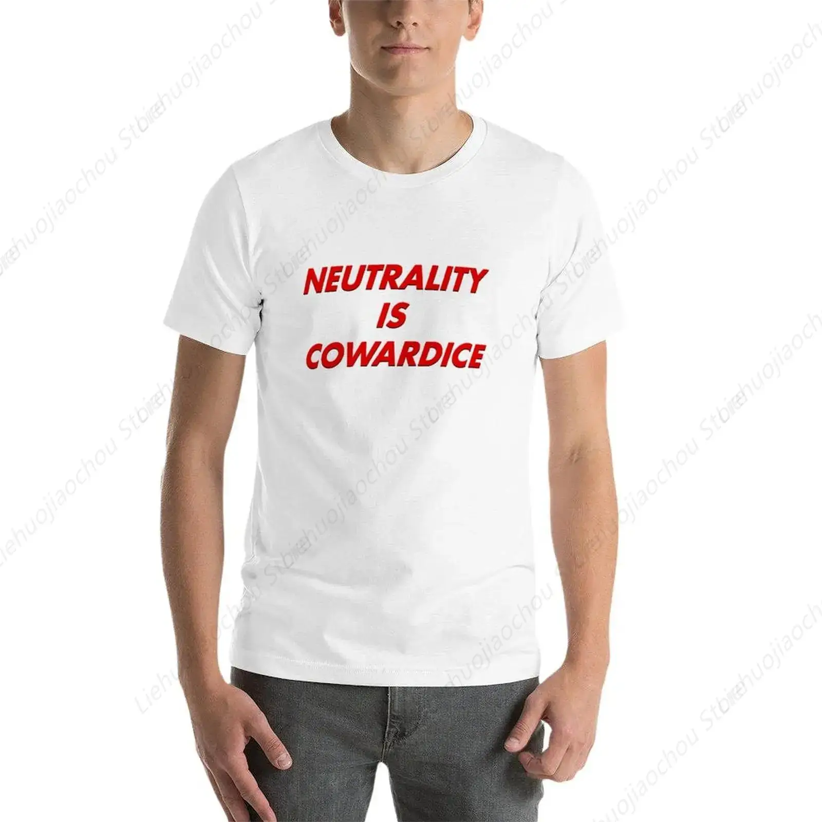 New NEUTRALITY IS COWARDICE T-Shirt plus size t shirts hippie clothes summer top T-shirts for men cotton