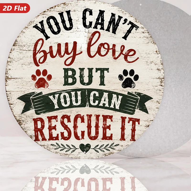2D Flat, 1pc Rescue Love Round Metal Sign Wall Art, Home Decor, Rustic Round Sign, Suitable for Dining Room Kitchen, You Can'T B