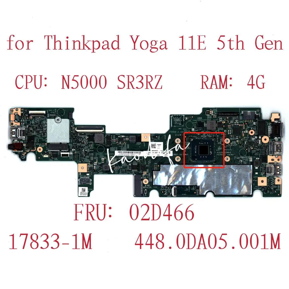 For Lenovo Thinkpad Yoga 11e 5th Gen Laptop Motherboard With N5000 CPU 4GB RAM 17833-1M 448.0DA05.001M  FRU:02DD466 100% Test OK