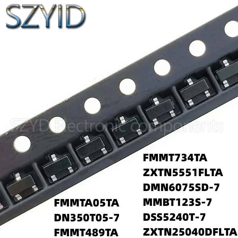 100PCS SOT23 FMMTA05TA DN350T05-7 FMMT489TA FMMT734TA ZXTN5551FLTA DMN6075SD-7 MMBT123S-7 DSS5240T-7 ZXTN25040DFLTA