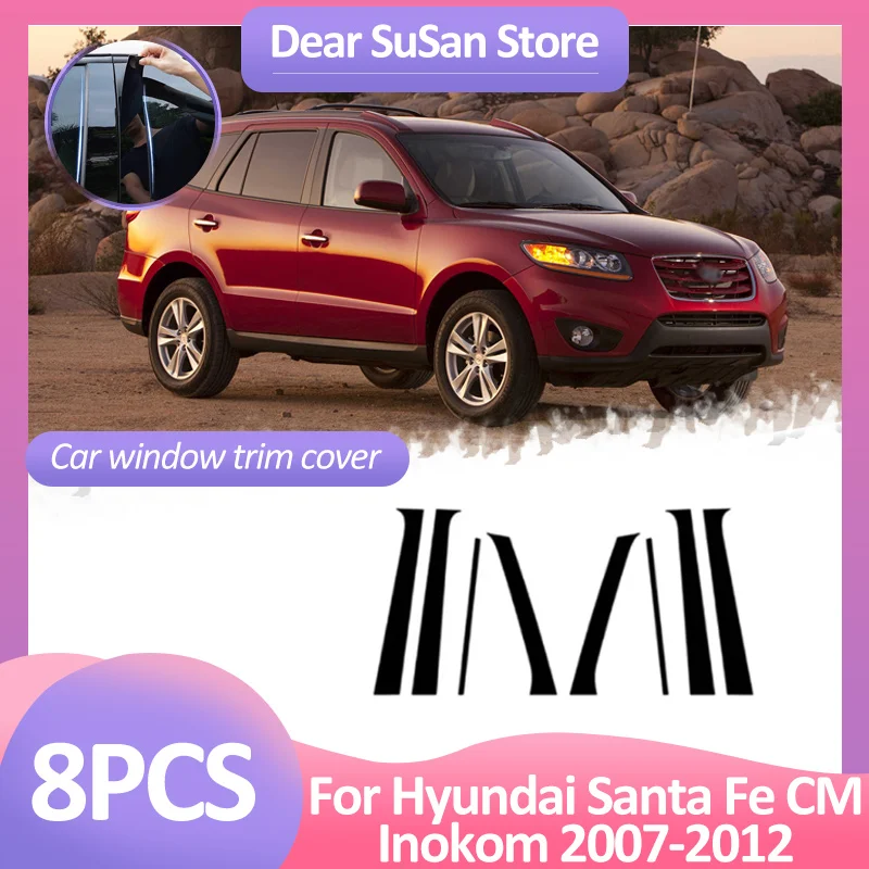 

8 шт. Накладка на окно автомобиля для Hyundai Inokom Santa Fe CM 2007~2012 B C, наклейка на стойку колонны, черная наклейка, аксессуары