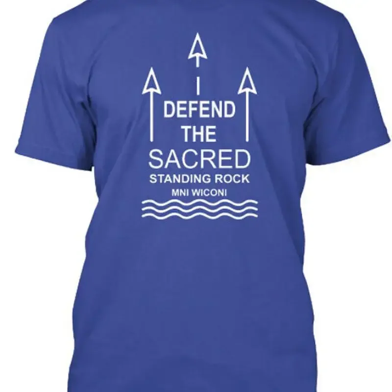 Defend The Sacr Standing Mni Wiconi - Sacred rocks T-Shirt Made in USA S-5XL