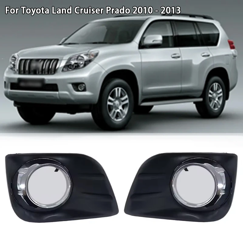 

For Toyota Land Cruiser Prado 2010 11 12 2013 Fog Light Cover Front Bumper Fog Lamp Fog Lamp Frame Cover
