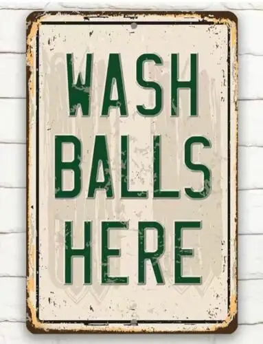 GOLF WASH BALLS HERE METAL TIN SIGN MAN CAVE GOLFING GARAGE ART YARD DECOR sign