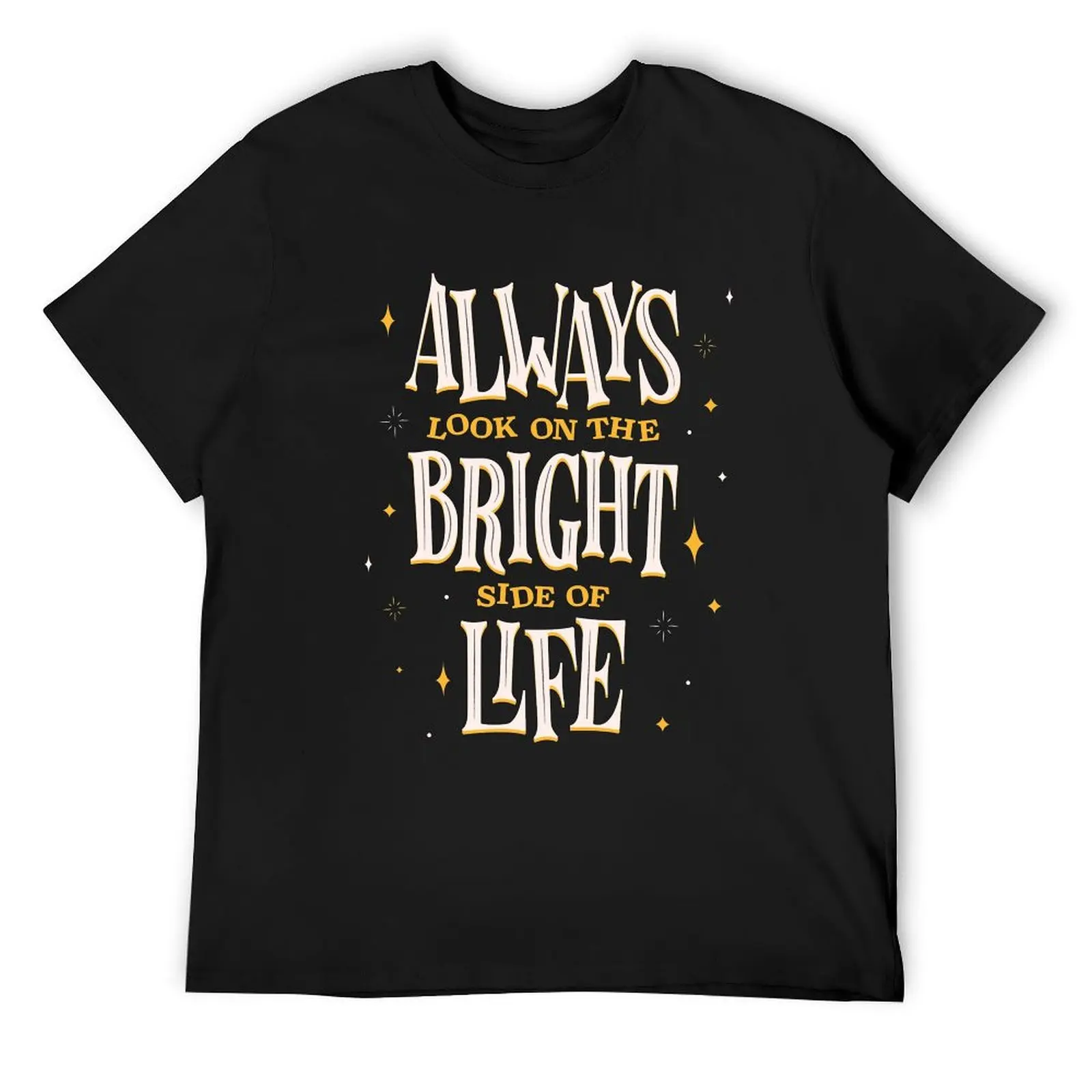 

Always Look on the Bright Side of Life T-Shirt funny gifts baggy shirts summer tops mens cotton t shirts