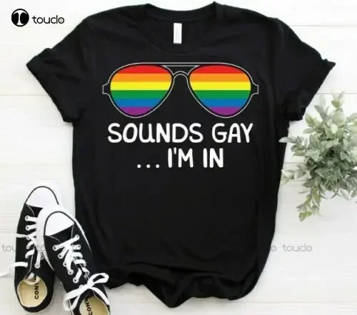 Sounds Gay I'M In Lgbt Proud Month Gay Lesbian Trans T Shirt Art Shirt Cotton Tee Shirts Xs-5Xl Unisex Fashion Funny Tshirt